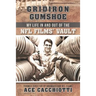 Gridiron Gumshoe: My Life in and Out of the NFL Films' Vault