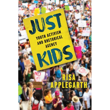 Just Kids: Youth Activism and Rhetorical Agency