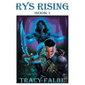 Rys Rising: Book I