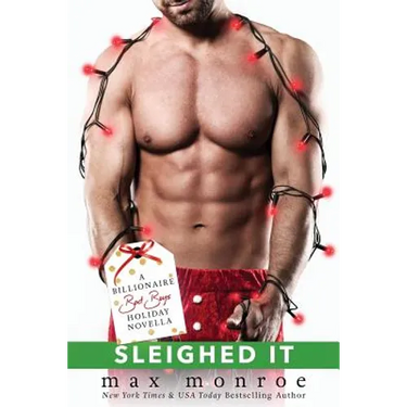 Sleighed It: A Billionaire Bad Boys Holiday Novella