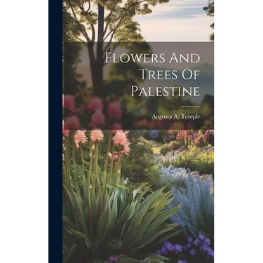 Flowers And Trees Of Palestine