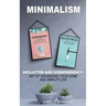 Minimalism: 2 Manuscripts Declutter And Codependency: Art of organising your home and simplify life