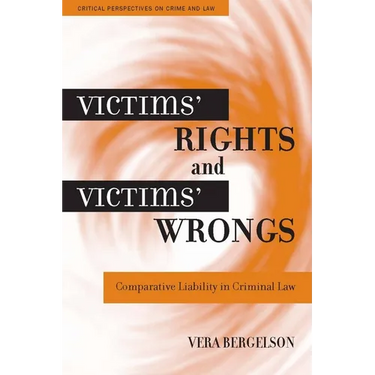 Victims' Rights and Victims' Wrongs: Comparative Liability in Criminal Law