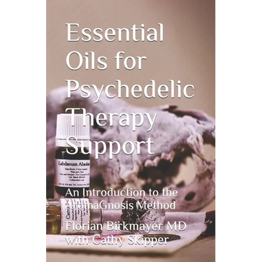 Essential Oils for Psychedelic Therapy Support: An Introduction to the AromaGnosis Method