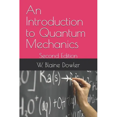 An Introduction to Quantum Mechanics: Second Edition
