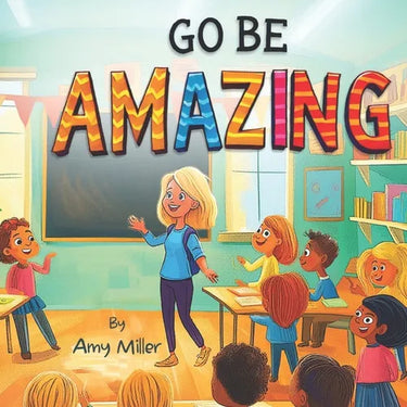 Go Be Amazing