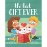 The Best Gift Ever - Holiday Book for Kids Ages 2-7, Discover Why Love is the Key to Building Friendships and Increasing Social-Emotional Intelligence
