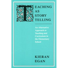 Teaching as Story Telling: An Alternative Approach to Teaching and Curriculum in the Elementary School