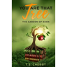 You are that Tree ( Book 1): The Garden of Eden