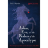 Adam, Eve, and the Riders of the Apocalypse
