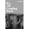 It's All Coming Back: On Love After the War