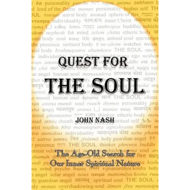 Quest for the Soul: The Age-Old Search for Our Inner Spiritual Nature