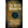 The Witch's Handbook: A Complete Grimoire of Witchcraft