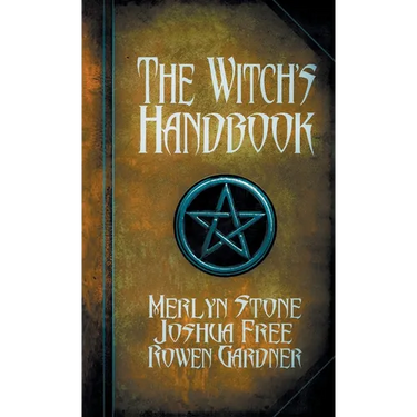 The Witch's Handbook: A Complete Grimoire of Witchcraft