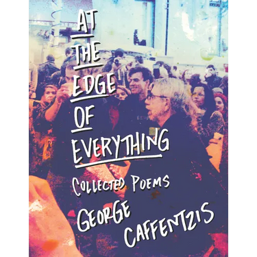 At the Edge of Everything: Collected Poems