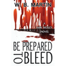 Be Prepared To Bleed: A Jack Wesley Novel