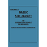 Maclaren's Gaelic Self-Taught - An Introduction to Gaelic for Beginners - With Easy Imitated Phonetic Pronunciation