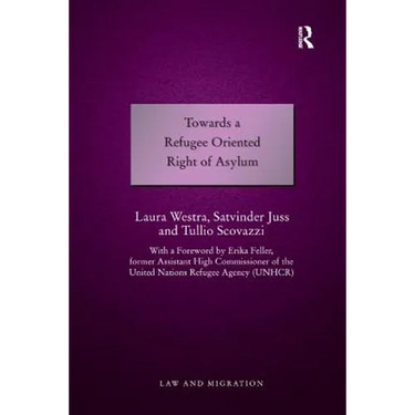 Towards a Refugee Oriented Right of Asylum