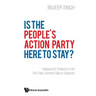 Is the People's Action Party Here to Stay?