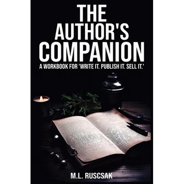 The Author's Companion: A Workbook for 'Write It. Publish It. Sell It.'