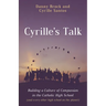 Cyrille's Talk: Building a Culture of Compassion in the Catholic High School (and Every Other High School on the Planet)