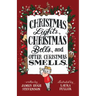 Christmas Lights, Christmas Bells, and Otter Christmas Smells.