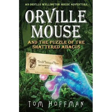 Orville Mouse and the Puzzle of the Shattered Abacus
