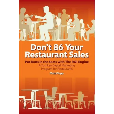 Don't 86 Your Restaurant Sales: A Turnkey Digital Marketing Program for Restaurants