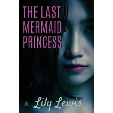 The Last Mermaid Princess