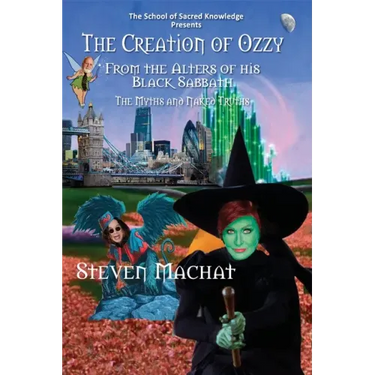 The Creation of Ozzy from the Alters of His Black Sabbath - The Myths and Naked Truths