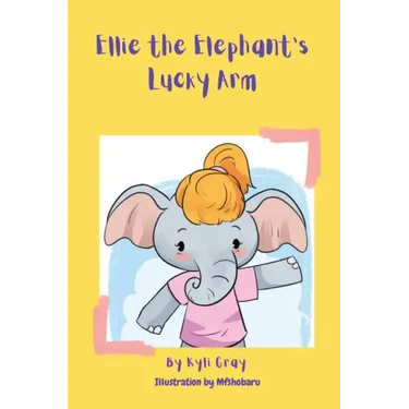 Ellie the Elephant's Lucky Arm