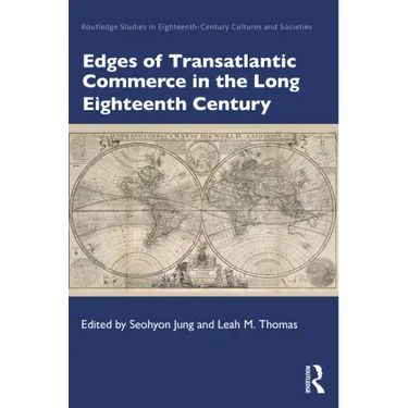 Edges of Transatlantic Commerce in the Long Eighteenth Century