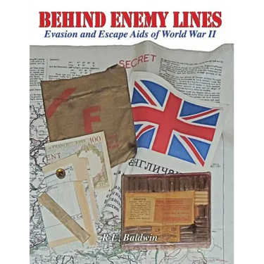 Behind Enemy Lines: Evasion and Escape Aids of World War II