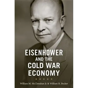 Eisenhower and the Cold War Economy
