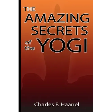 Amazing Secrets of the Yogi