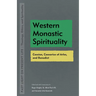 Western Monastic Spirituality: Cassian, Caesarius of Arles, and Benedict