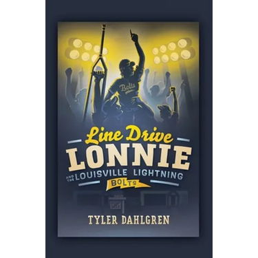 Line Drive Lonnie and the Louisville Lightning Bolts