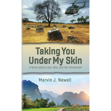 Taking You Under My Skin: A Novel about Love, War, and the Unreached