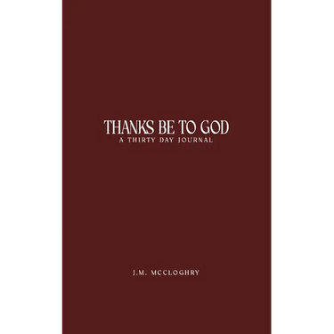 Thanks Be To God