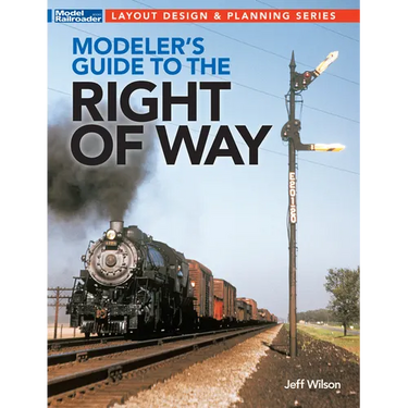 Modeler's Guide to the Railroad Right-Of-Way