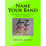 Name Your Band: Name-picking help book