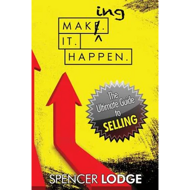Making-it-Happen: The Ultimate Guide to Selling