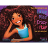 The Adventures of Little Miss Crazy Hair: The Girl with Curl