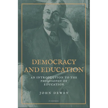 Democracy and Education: An Introduction to the Philosophy of Education (Easy to Read Layout)