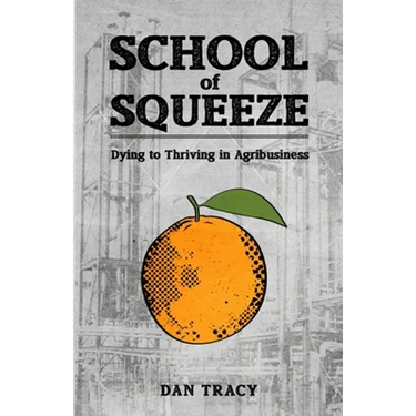 School of Squeeze: Dying to Thriving in Agribusiness