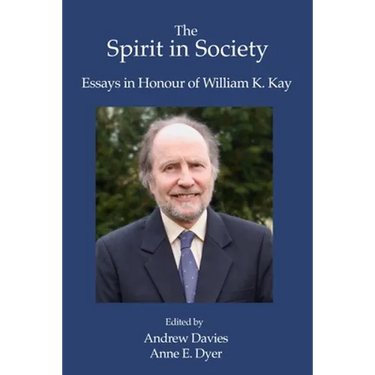The Spirit in Society: Essays in Honour of William K. Kay
