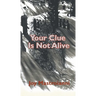 Your Clue Is Not Alive