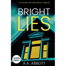 Bright LIes: A Chilling Psychological Thriller (Large Print)
