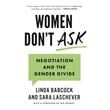 Women Don't Ask: Negotiation and the Gender Divide