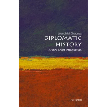 Diplomatic History: A Very Short Introduction